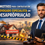 Advogado Especialista em Desapropriação